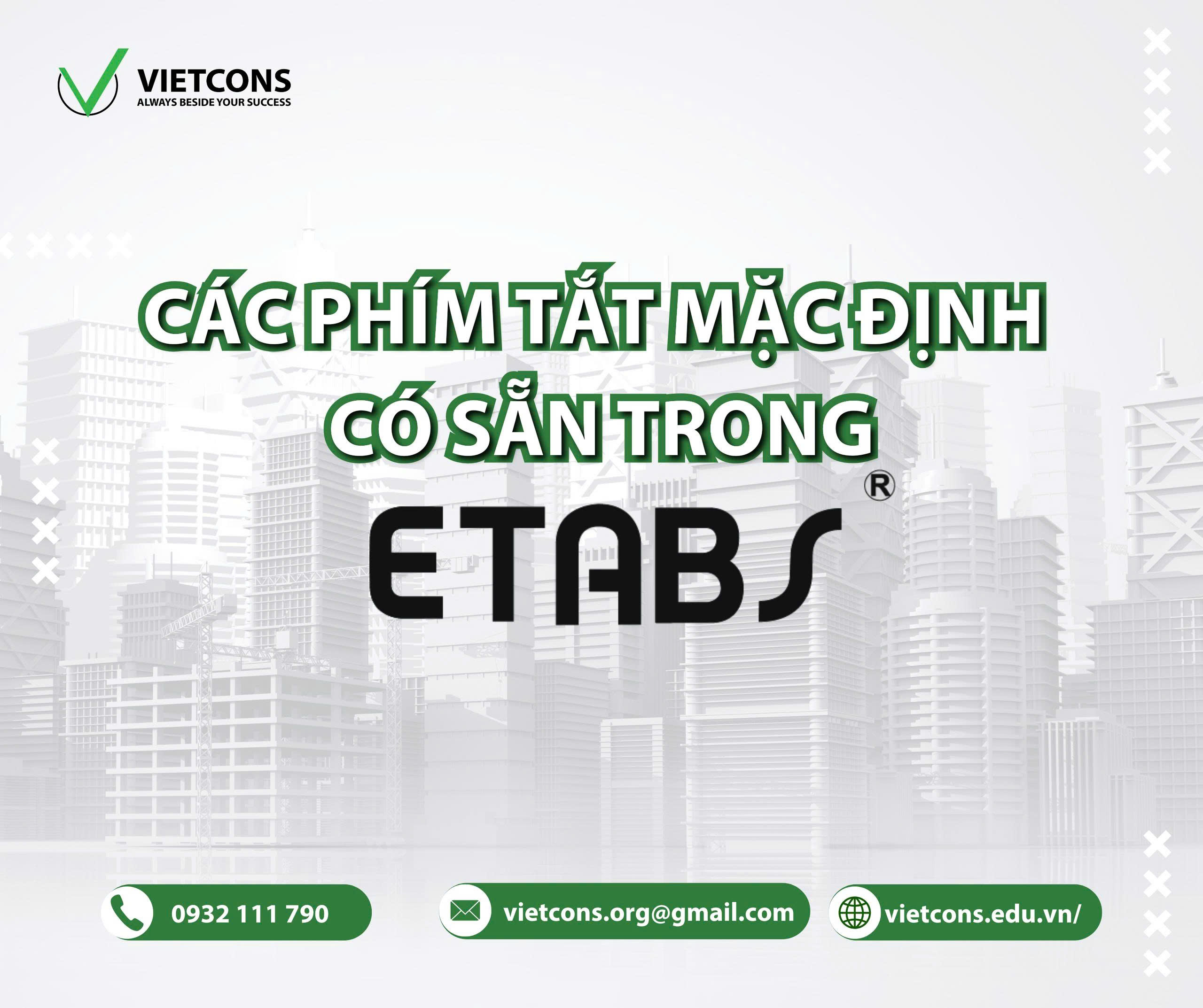 CÁC PHÍM TẮT MẶC ĐỊNH TRONG ETABS - VIETCONS