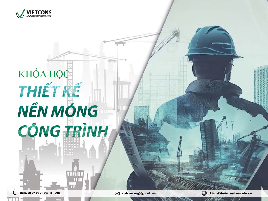 Khoá học Thiết kế Nền Móng Công Trình