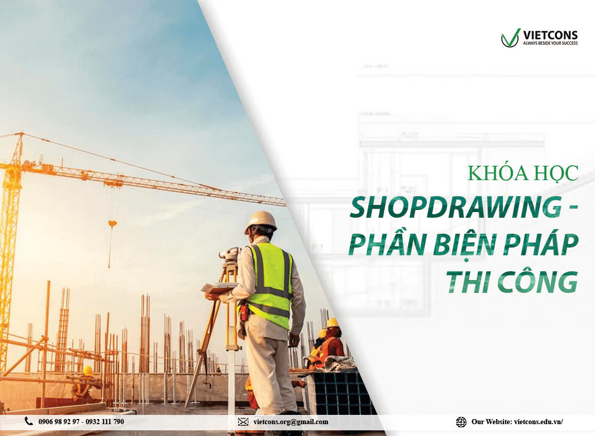 Khóa học ShopDrawing - Phần Biện Pháp Thi Công