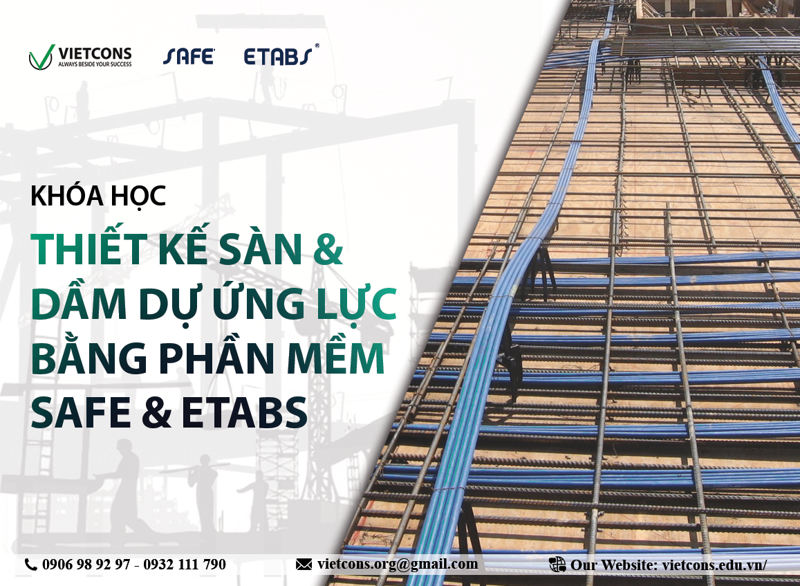Thiết kế Sàn & Dầm dự ứng lực bằng phần mềm SAFE & ETABS