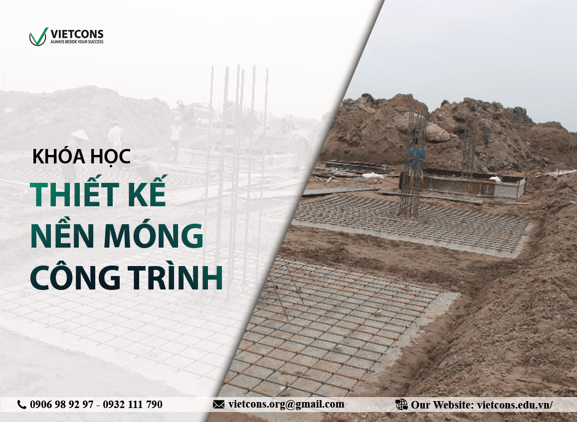 Khoá học Thiết kế Nền Móng Công Trình