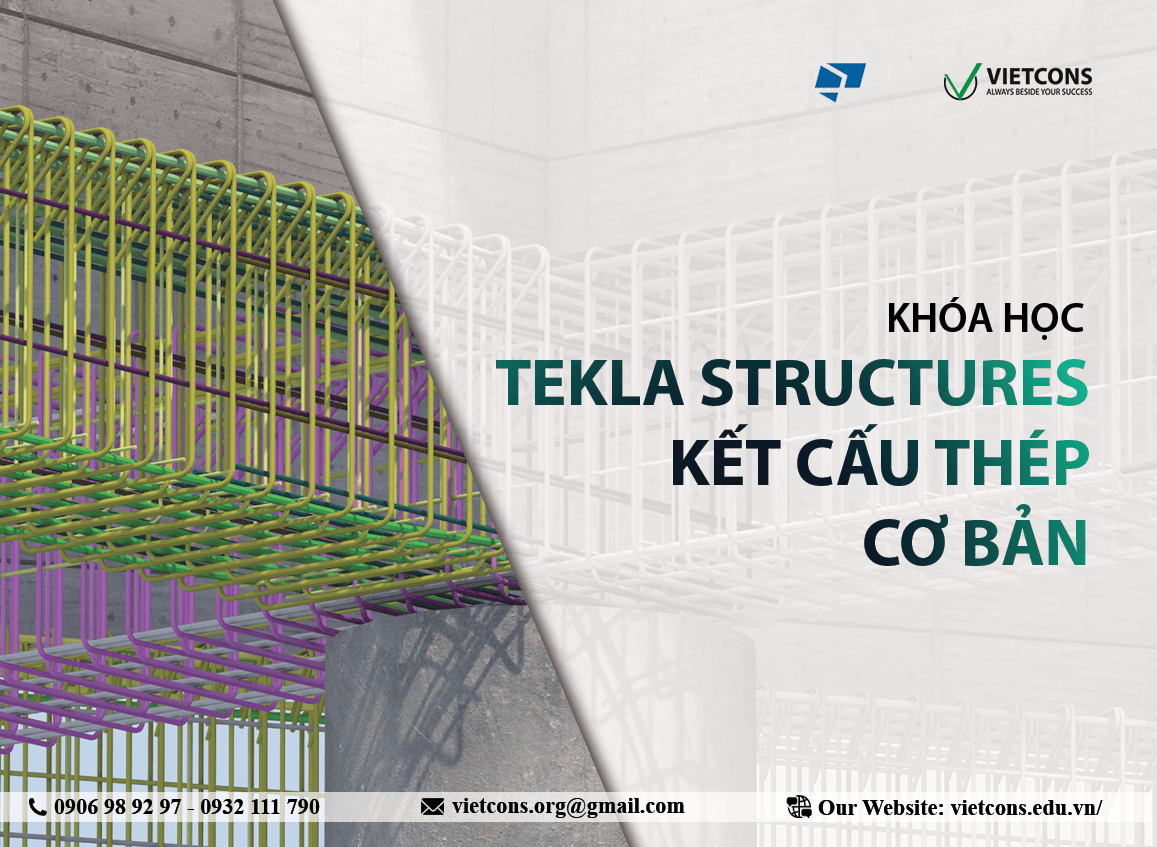 Tekla Structures - Kết cấu thép cơ bản và nâng cao