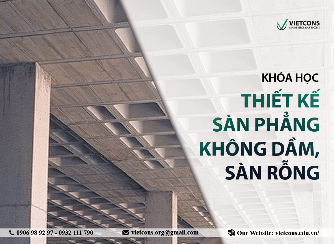 Thiết kế sàn phẳng không dầm, sàn rỗng 