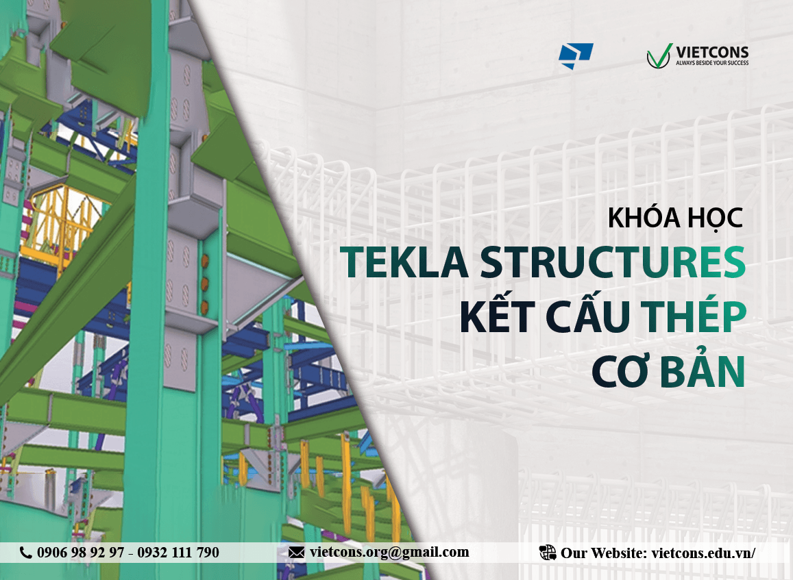 Tekla Structures - Kết cấu thép cơ bản và nâng cao